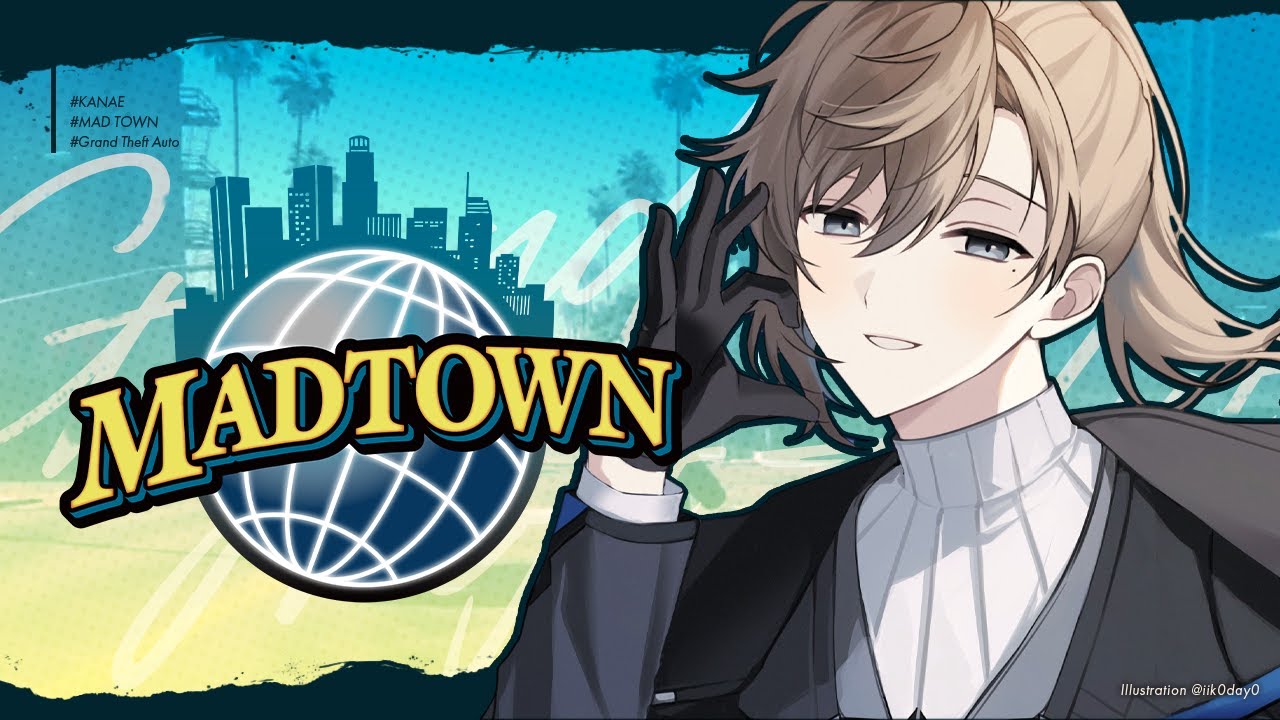 MADTOWN #1 | さて今回の街は何をしようね 【にじさんじ/叶】 MADTOWN #1 | さて今回の街は何をしようね 【にじさんじ/叶】