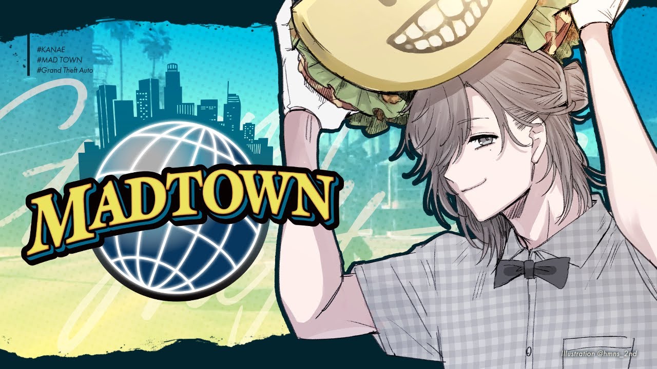 MADTOWN #2 | タコスを売るという人生。 【にじさんじ/叶】 MADTOWN #2 | タコスを売るという人生。 【にじさんじ/叶】