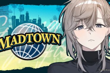 MADTOWN #4 | 今日ギャングが決まるらしい。タコス屋にはあんま関係ない。　【にじさんじ/叶】