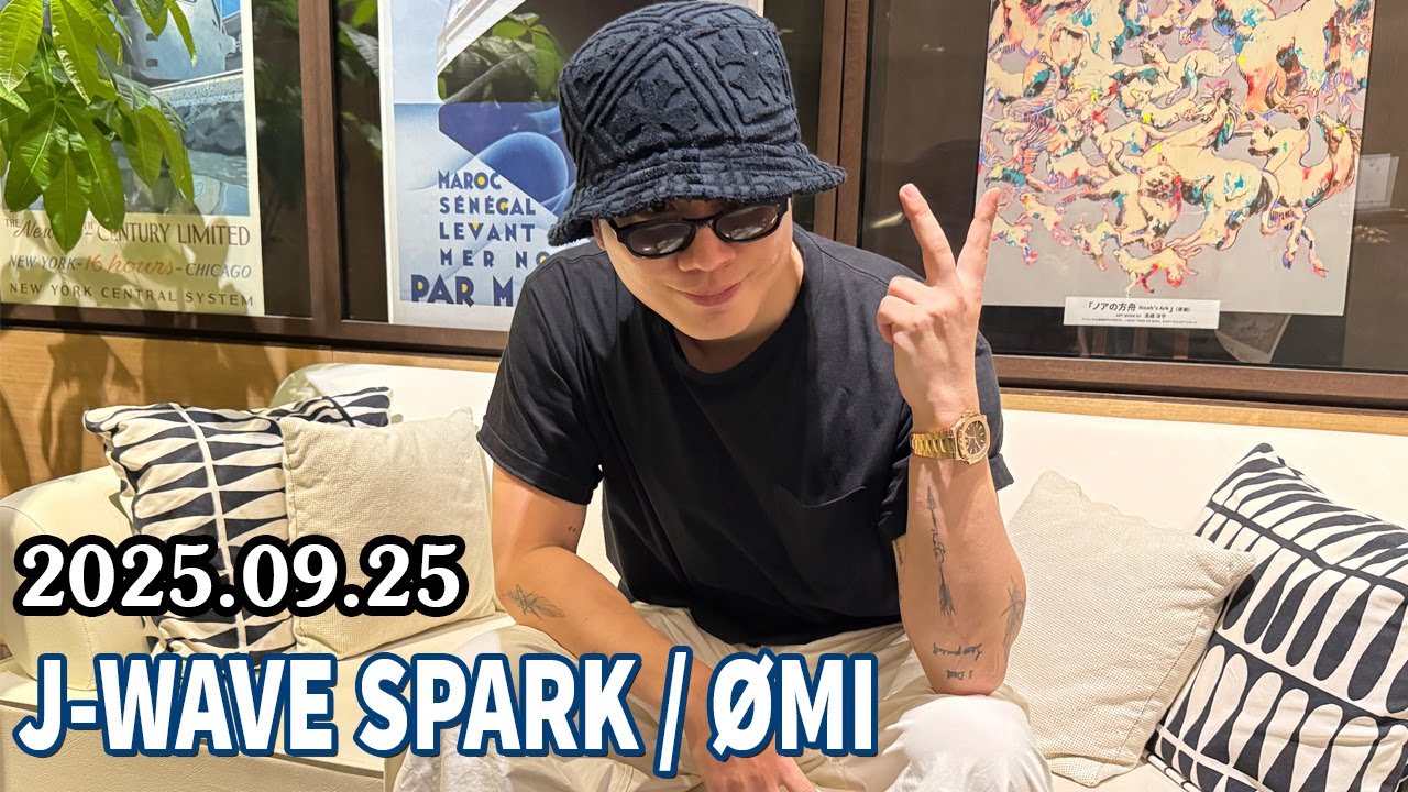 J WAVE SPARK ØMI 2025.09.25