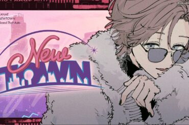 NEWTOWN #2 | 何をするにもまずはお金稼ぎか？【にじさんじ/叶】