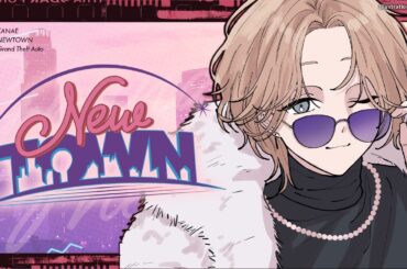 NEWTOWN #3 | 運命の日【にじさんじ/叶】