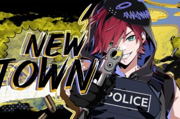 【NEWTOWN】本日もまったり警察をしましょうかね【ローレン・イロアス/にじさんじ】