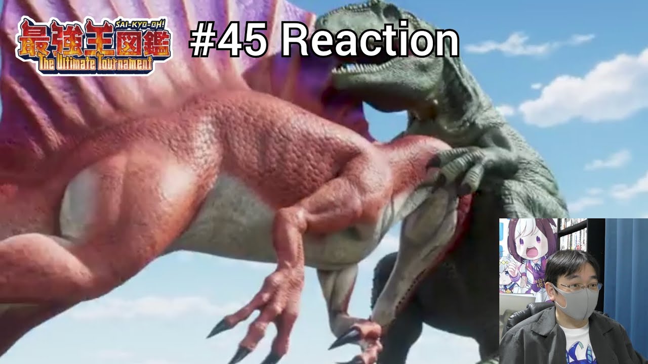 「最強王図鑑 ~The Ultimate Tournament~」45話 リアクション Sai-Kyo-Oh! Zukan Episode 45 reaction