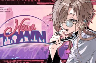 NEWTOWN #8 | やるって決めたときにはさ、　【にじさんじ/叶】