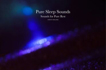 深い休息へと導く“Sleep Sounds”。CROIX HEALING『Pure Sleep Sounds - Sounds for Pure Rest』2/27配信開始