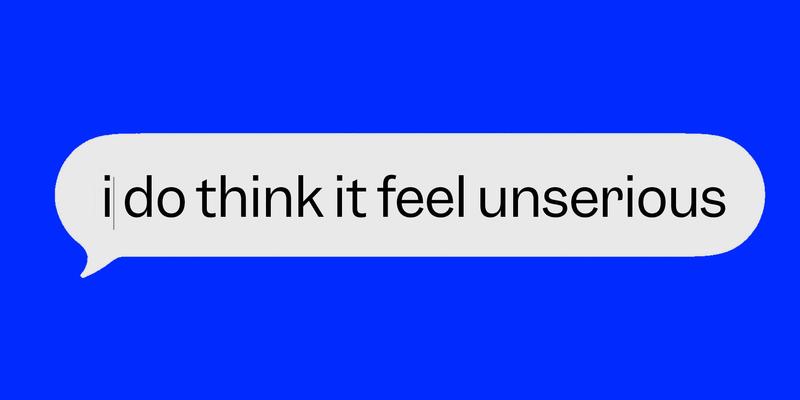 No Cap text message with "i do think it feel unserious"