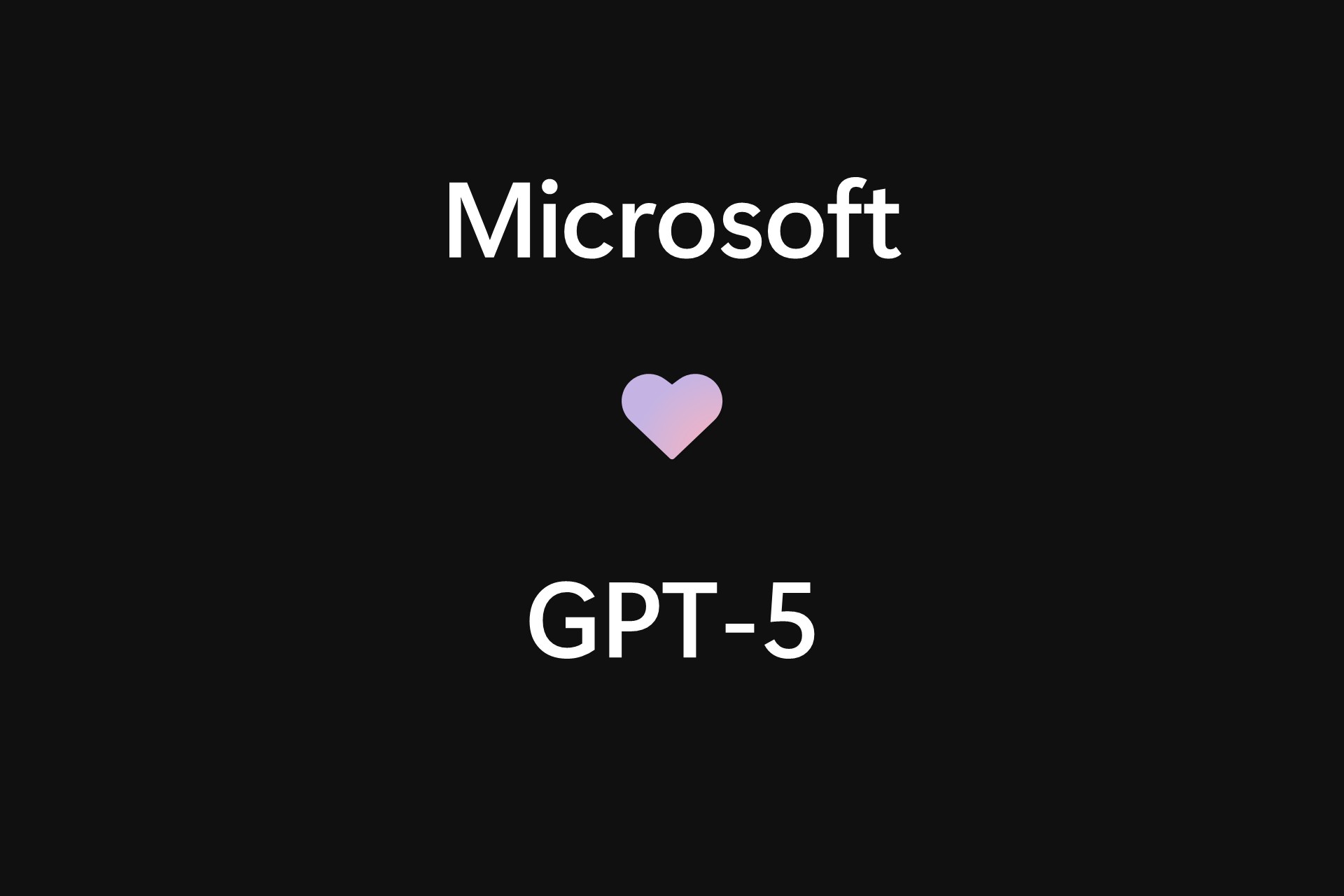 Microsoft loves GPT5 hero