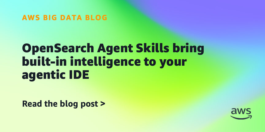 OpenSearch Agent Skills で agentic IDE に組み込み型のインテリジェンスを