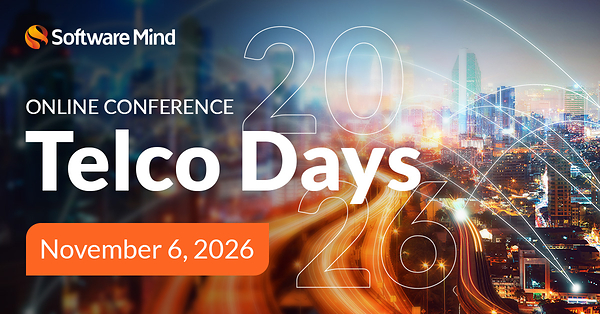 Agentic AI and Network Security Take Center Stage at Software Mind's Telco Days 2026 With Telefónica, Amdocs and IBM | Software Mind S.A.のプレスリリース